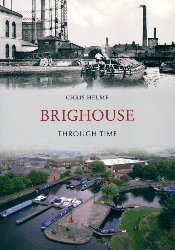 &#039;...BRIGHOUSE THROUGH TIME...&#039; IS BACK IN PRINT