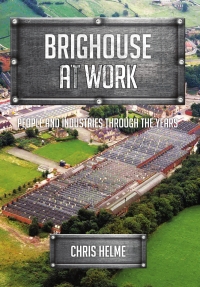 Brighouse at Work - LATEST BOOK