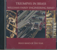 Triumphs in Brass - Williams Fairey Engineering Band - Pre-owned 2006 - £4.00 + £2.25 p/p