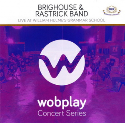 Brighouse and Rastrick Band -  WobPlay Concert Series